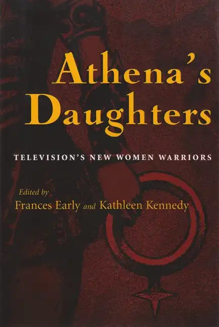 Athena's Daughters: Television's New Women Warriors - Paperback