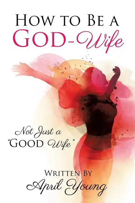 How to Be a God-Wife - Paperback