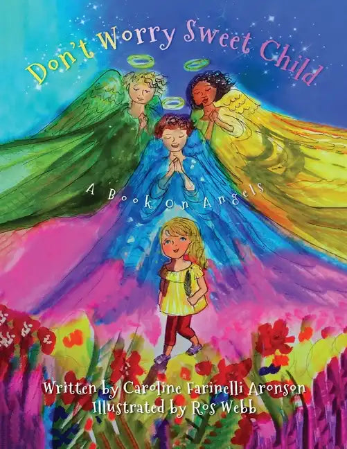 Don't Worry Sweet Child: A Book On Angels - Paperback