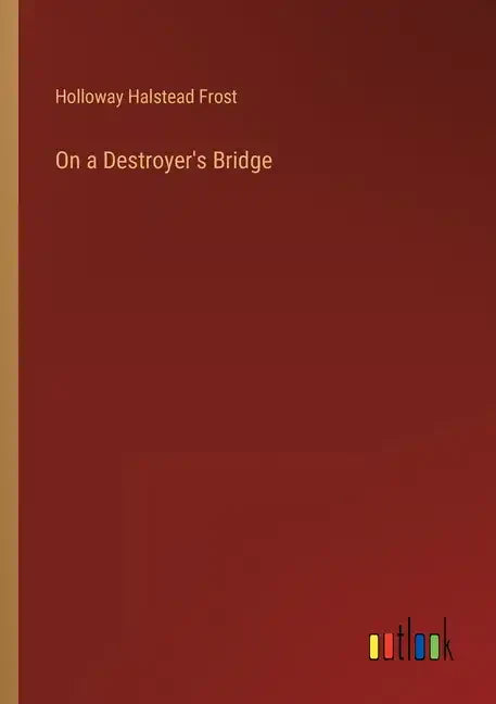 On a Destroyer's Bridge - Paperback