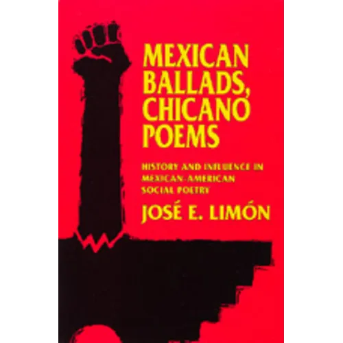 Mexican Ballads, Chicano Poems: History and Influence in Mexican-American Social Poetry - Paperback