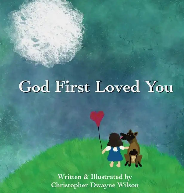 God First Loved You - Hardcover