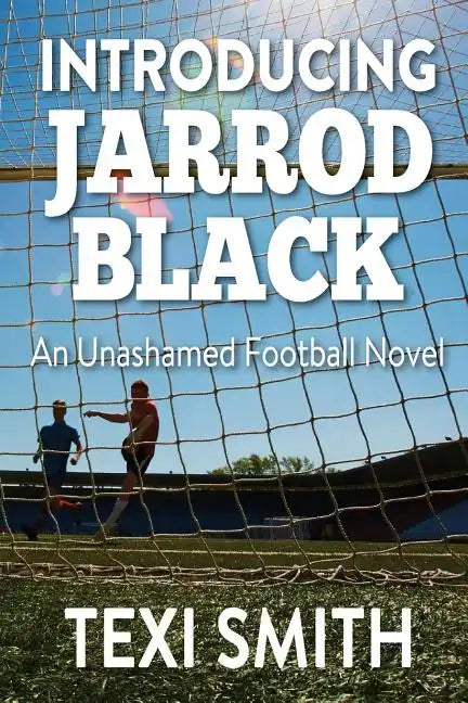 Introducing Jarrod Black: An unashamed football novel - Paperback