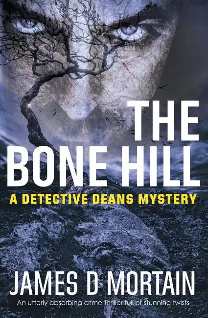 The Bone Hill: A Detective Deans Mystery - Paperback