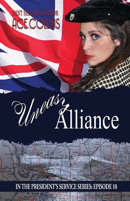 Uneasy Alliance: In The President's Service: Episode 10 - Paperback