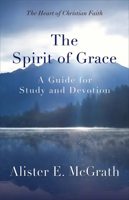 The Spirit of Grace: A Guide for Study and Devotion - Paperback