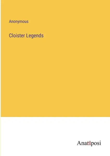 Cloister Legends - Paperback