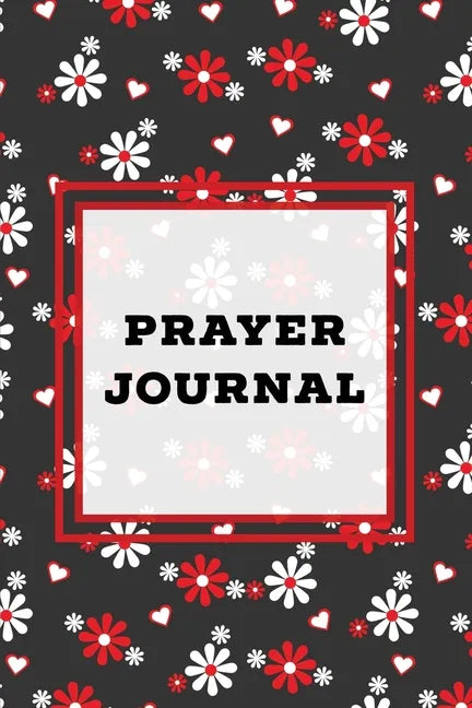 Prayer Journal: Prompts Book, Write Daily Bible Scripture, Prayer Requests Pages, Personal Relationship With The Lord Journey, Prayers - Paperback