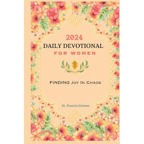 2024 Daily Devotional for Women: Finding Joy in Chaos - Paperback