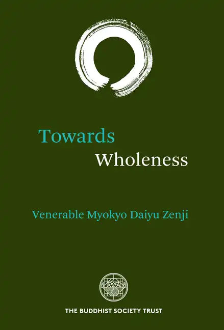 Towards Wholeness: Translations and Commentaries - Paperback