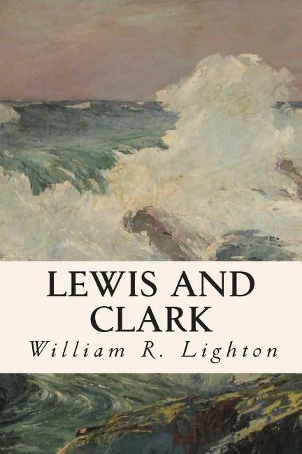 Lewis and Clark - Paperback