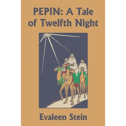 Pepin: A Tale of Twelfth Night (Yesterday's Classics) - Paperback