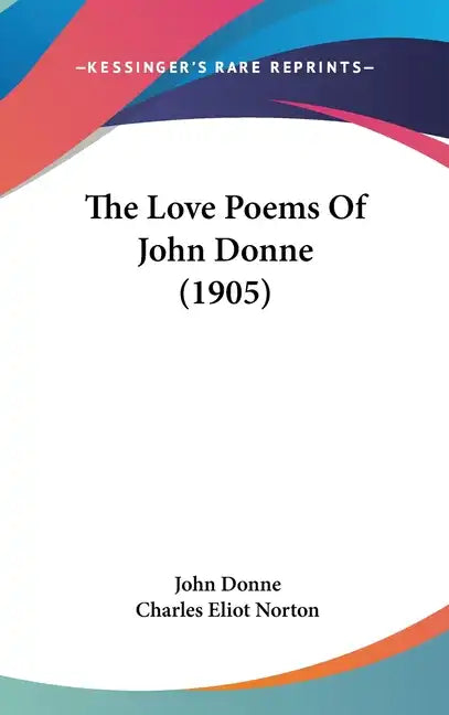 The Love Poems of John Donne (1905) - Hardcover