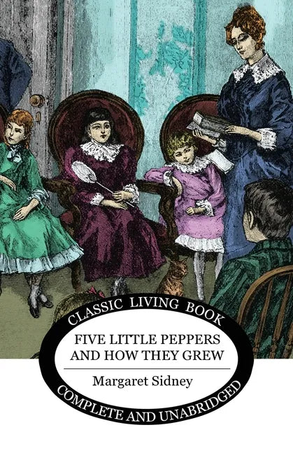 Five Little Peppers and how they grew - Paperback