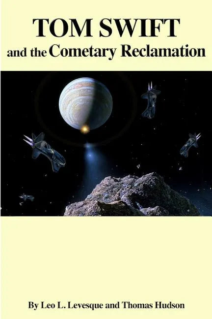 Tom Swift and the Cometary Reclamation - Paperback