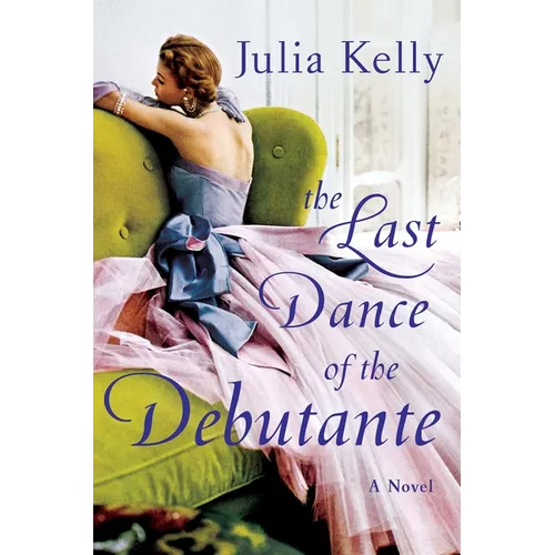 The Last Dance of the Debutante - Hardcover
