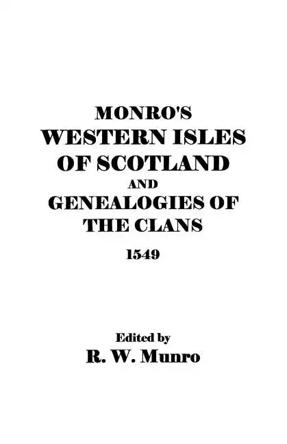 Munro's Western Isles of Scotland and Genealogies of the Clans, 1549 - Paperback