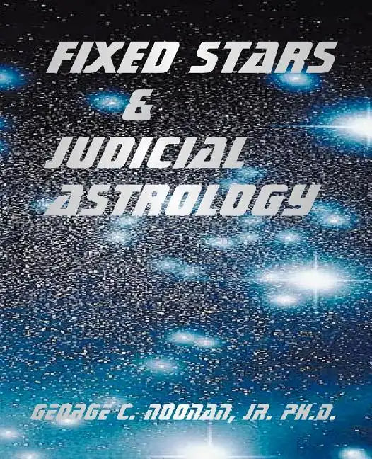 Fixed Stars and Judicial Astrology - Paperback
