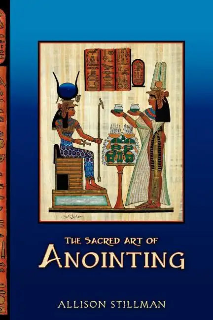 The Sacred Art Of Anointing - Paperback
