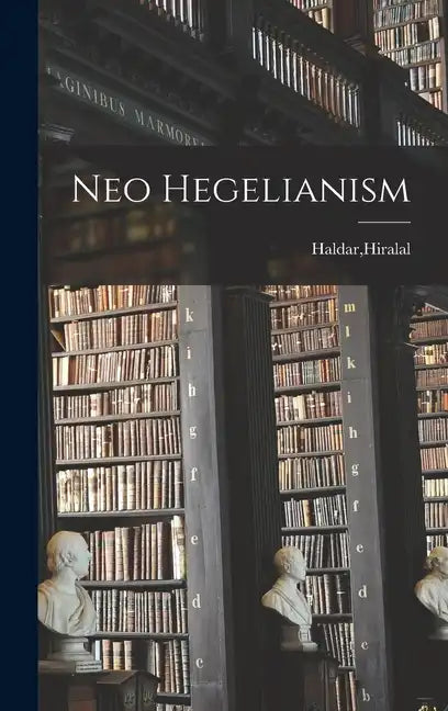 Neo Hegelianism - Hardcover