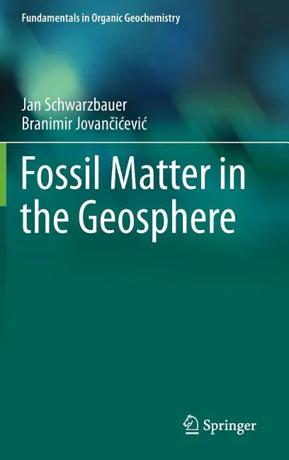 Fossil Matter in the Geosphere - Hardcover