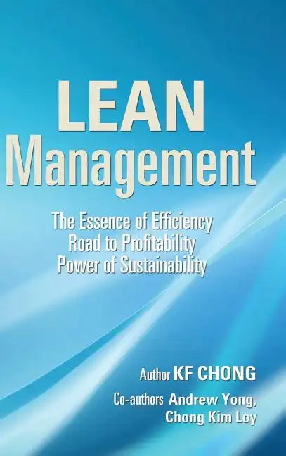Lean Management: The Essence of Efficiency Road to Profitability Power of Sustainability - Hardcover