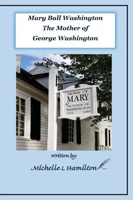 Mary Ball Washington - Mother of George Washington - Paperback