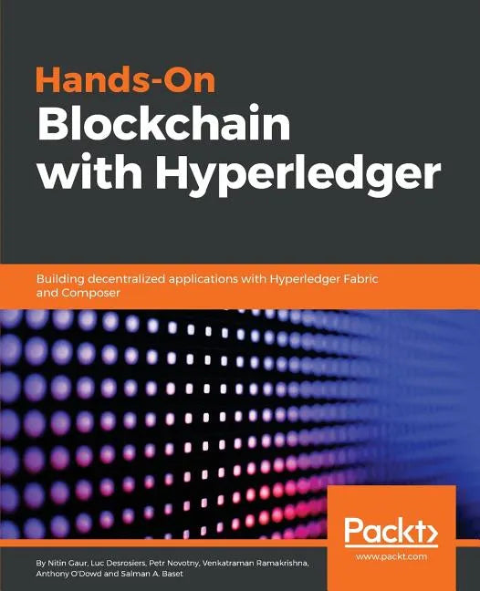Hands-on Blockchain with Hyperledger: Building decentralized applications with Hyperledger Fabric and Composer - Paperback