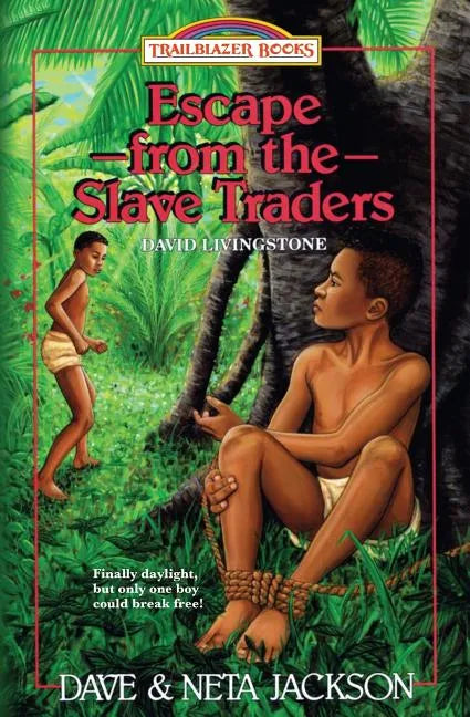 Escape from the Slave Traders: Introducing David Livingstone - Paperback