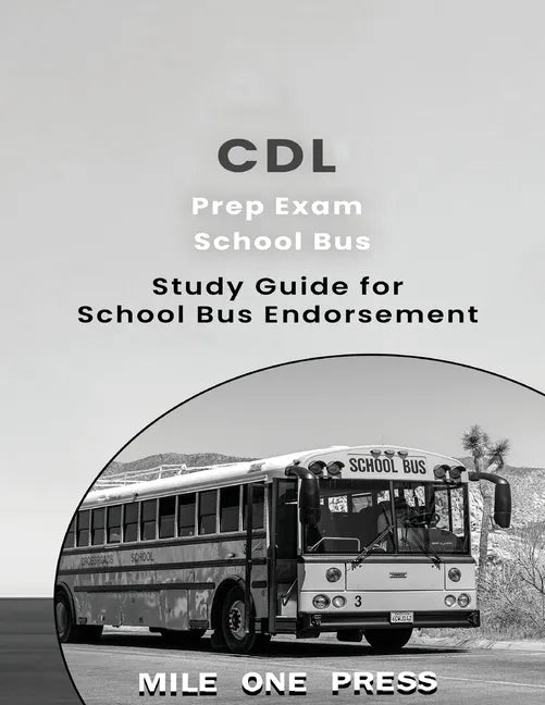 CDL Prep Exam: School Bus Endorsement: S - Paperback