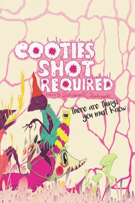 Cooties Shot Required: There Are Things You Must Know - Paperback