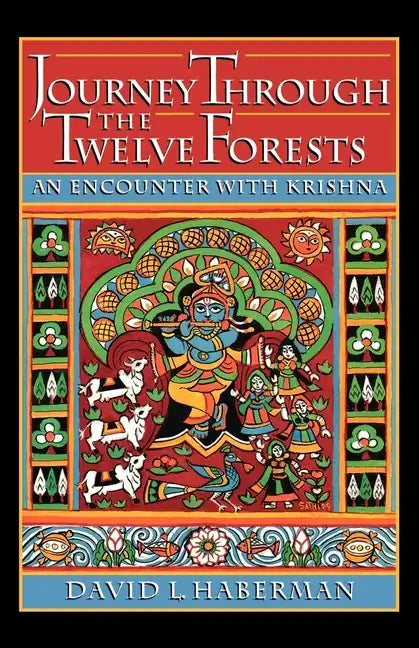 Journey Through the Twelve Forests: An Encounter with Krishna - Paperback