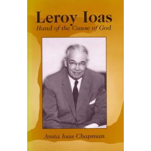 Leroy Ioas: Hand of the Cause of God - Paperback