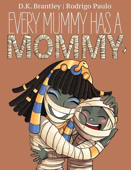 Every Mummy Has a Mommy - Paperback