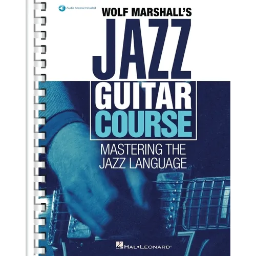 Wolf Marshall's Jazz Guitar Course: Mastering the Jazz Language - Book with Over 600 Audio Tracks - Paperback