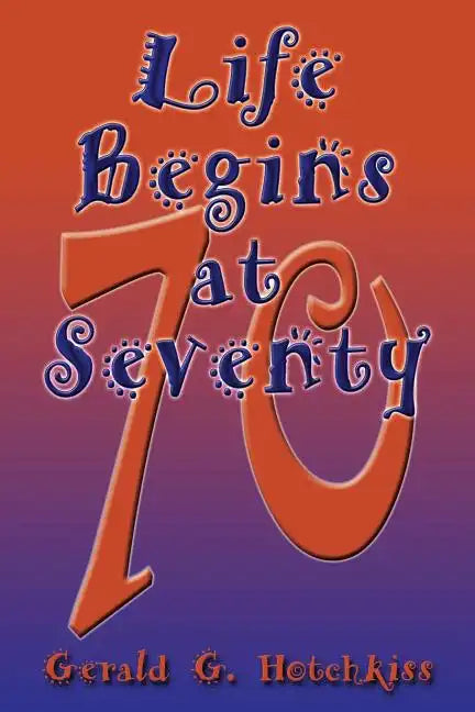 Life Begins at Seventy - Paperback