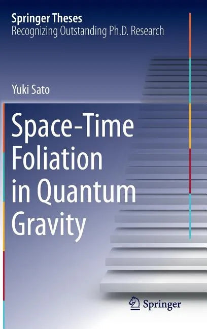 Space-Time Foliation in Quantum Gravity - Hardcover