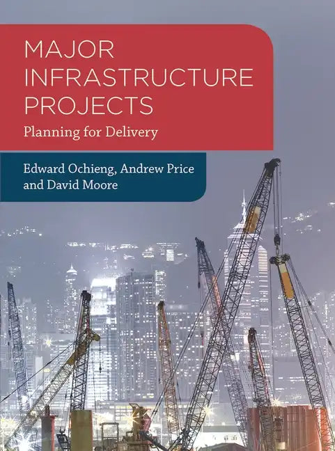 Major Infrastructure Projects: Planning for Delivery - Paperback