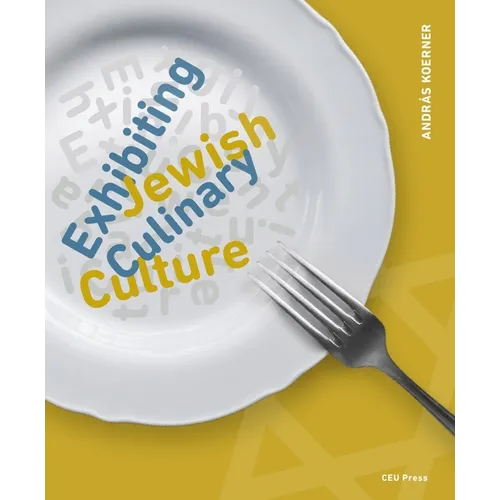 Exhibiting Jewish Culinary Culture - Paperback