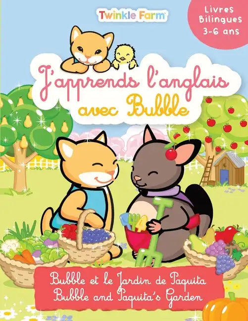 Bubble et le Jardin de Paquita: J'apprends l'anglais avec Bubble - Paperback