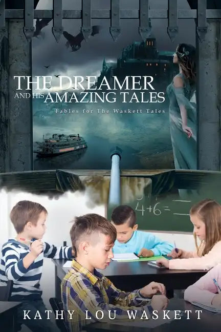 The Dreamer and his Amazing Tales: Fables for The Waskett Tales - Paperback