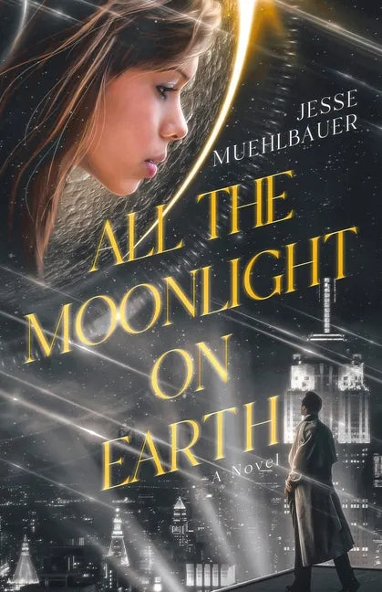 All the Moonlight on Earth - Paperback