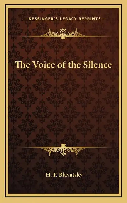 The Voice of the Silence - Hardcover
