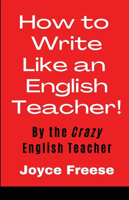 How To Write Like an English Teacher - Paperback