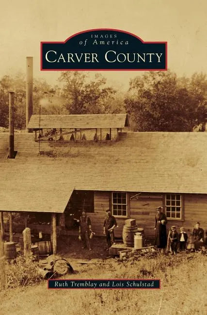 Carver County - Hardcover