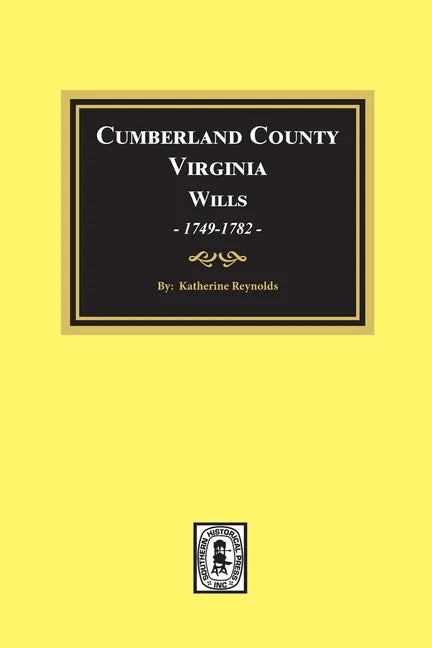 Cumberland County, Virginia Wills, 1749-1782 - Paperback