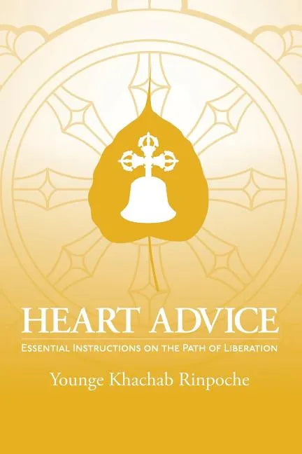 Heart Advice: Essential Instructions on the Path of Liberation - Paperback