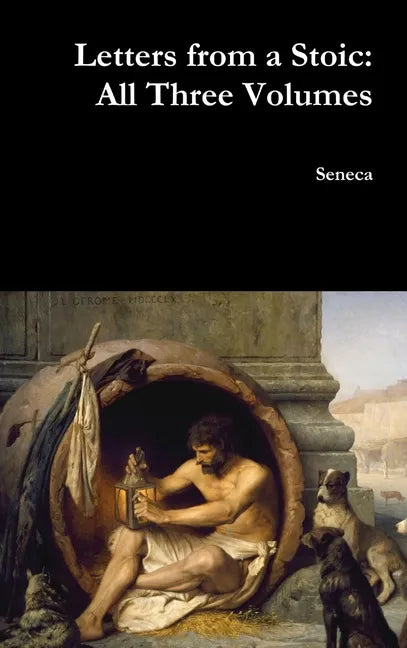 Letters from a Stoic: All Three Volumes - Hardcover