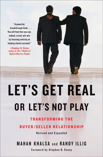 Let's Get Real or Let's Not Play: Transforming the Buyer/Seller Relationship - Hardcover