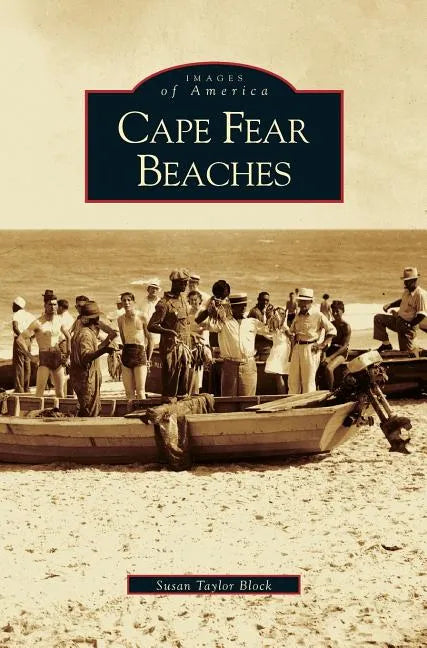 Cape Fear Beaches - Hardcover